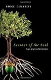Seasons of the Soul: Stages of Spiritual Development