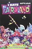 I Hate Fairyland Volume 4: Sadly Never After by Skottie Young