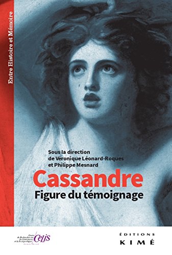 Cassandre figure du témoignage