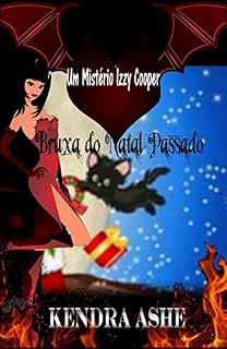 Livro Bruxa do Natal Passado: Um Mistério Izzy Cooper