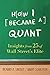 How I Became a Quant: Insights from 25 of Wall Street's Elite