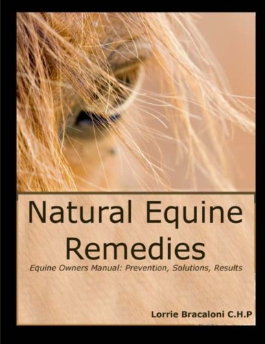 Natural Equine Remedies by Lorrie Jean Bracaloni