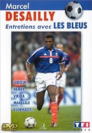 Marcel Desailly - Entretiens Avec Les Bleus