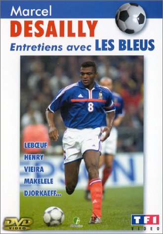 Marcel Desailly - Entretiens Avec Les Bleus