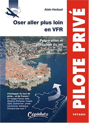 Oser aller plus loin en VFR