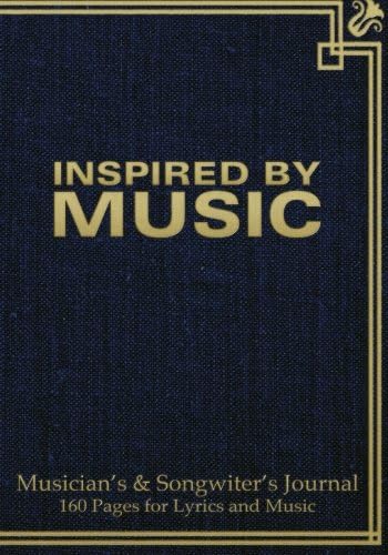 Musician's and Songwriter's Journal 160 pages for Lyrics &amp; Music: Manuscript notebook for composition and songwriting, 7"x10", blue antique cover, 160 ... pages - ruled page on left, 8 staves on right