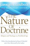 The Nature of Doctrine, 25th Anniversary Edition: Religion and Theology in a Postliberal Age