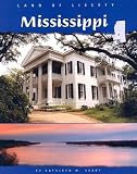 Front cover for the book Mississippi (Land of Liberty) by Kathleen W. Deady