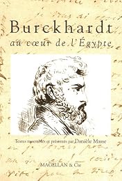 Burckhardt, au coeur de l'Égypte