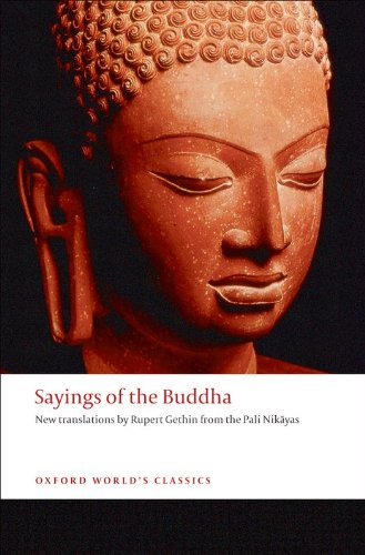Sayings of the Buddha: New translations from the Pali Nikayas (Oxford World's Classics) - //medicalbooks.filipinodoctors.org