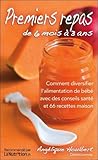 Premiers repas de 6 mois à 3 ans by