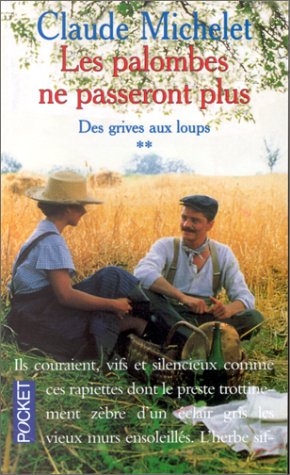 DES GRIVES AUX LOUPS TOME 2 : LES PALOMBES NE PASSERONT PLUS