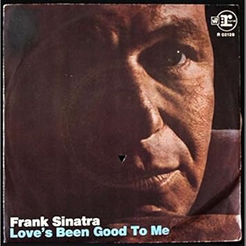 Image result for loves been good to me frank sinatra single images