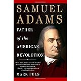 Samuel Adams: Father of the American Revolution