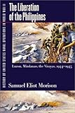 Front cover for the book The Liberation of the Philippines: Luzon, Mindanao, the Visayas 1944-1945 by Samuel Eliot Morison