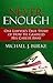 Never Enough: One Lawyer's True Story of How He Gambled His Career Away