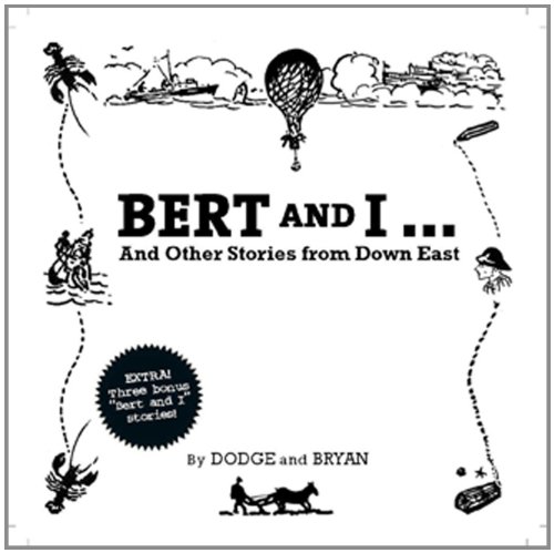 Bert and I: And Other Stories From Downeast