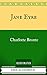 Jane Eyre: By Charlotte Brontë - Illustrated And Unabridged (FREE AUDIOBOOK INCLUDED)