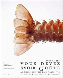 Tout ce que vous devez avoir goûté au moins une fois dans votre vie