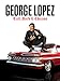 George Lopez: Tall, Dark & Chicano
