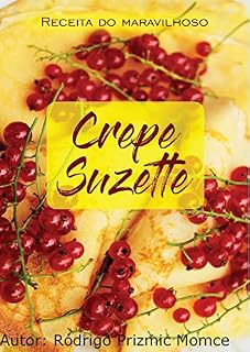 Livro Receita Do Maravilhoso Crepe Suzette
