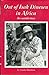 Out of Isak Dinesen in Africa: The Untold Story by 