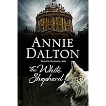 The White Shepherd (An Anna Hopkins Mystery Book 1)