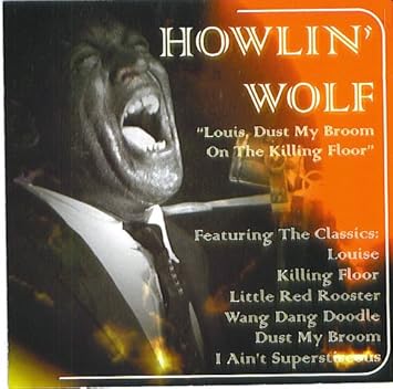 Howlin Wolf Dust My Broom On The Killing Floor Amazon Com Music