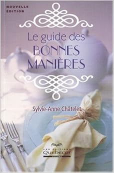 Le guide des bonnes manières Le guide des bonnes manières