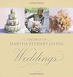 The Best of Martha Stewart Living: Weddings