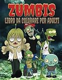 Image de Zumbis Libro da Colorare Per Adulti (O alívio de tensões Adulto Desenhos para colorir) (Portuguese Edition)