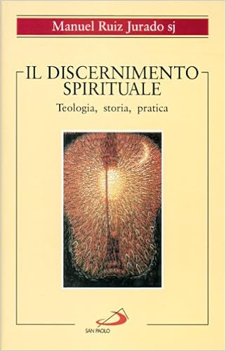 Manuel Ruiz Jurado - Il discernimento spirituale. Teologia, storia, pratica (1997)