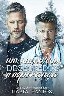 Livro Um Sussurro de Segredos e Esperança (As Quatro Estações do Amor Livro 3)