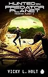 Hunted on Predator Planet (Predator Planet Series Book 1) by