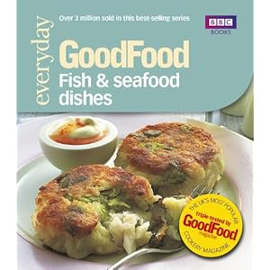 Good Food: Fish & Seafood Dishes: Triple-tested Recipes