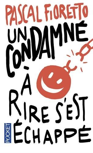 Un  Condamné à rire s'est échappé