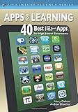 Apps for Learning: 40 Best iPad/iPod Touch/iPhone Apps for High School Classrooms (The 21st Century by Harry J. Dickens