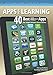 Apps for Learning: 40 Best iPad/iPod Touch/iPhone Apps for High School Classrooms (The 21st Century by Harry J. Dickens