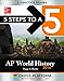 5 Steps to a 5 AP World History 2016, Cross-Platform Edition by 