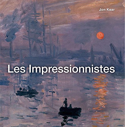Les Impressionnistes (French Edition) by John Kear