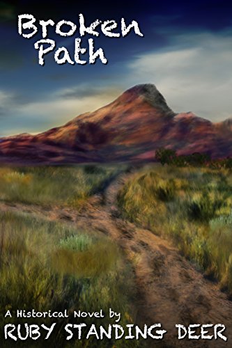 Broken Path (Shining Light's Saga Book 4) by Ruby Standing Deer
