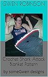 Crochet Shark Attack Blanket Pattern: by someGwen designs
