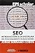 Seo. Introducción A La Disciplina Del Posicionamiento En Buscadores (EPI Scholar)