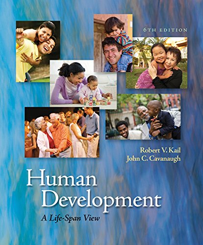 Download Cengage Advantage Books: Human Development: A Life-Span View Download Cengage Advantage Books: Human Development: A Life-Span View