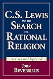 "C.S. Lewis and the Search for Rational Religion (Revised and Updated)" av John Beversluis