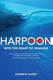 Image de Harpoon: Into the Heart of Whaling (Merloyd Lawrence Book)