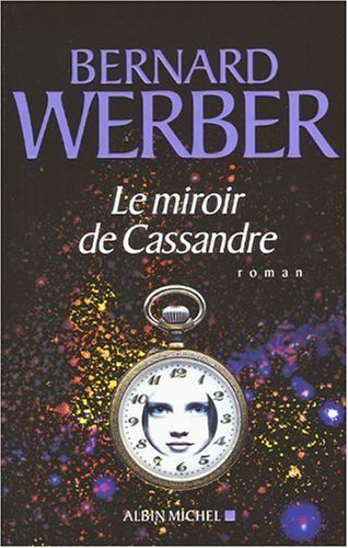 Le miroir de Cassandre: roman