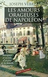 Les  amours orageuses de Napoléon