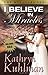 I Believe In Miracles: The Miracles Set by Kathryn Kuhlman