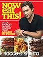 Now Eat This!: 150 of America's Favorite Comfort Foods, All Under 350 Calories